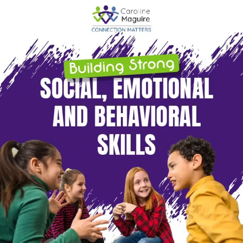 building strong social, emotional, and behavioral skills